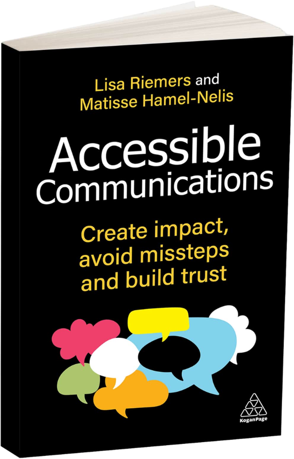 Cover of Accessible Communications - Create impact, avoid missteps and build trust by Lisa Riemers and Matisse Hamel-Nelis