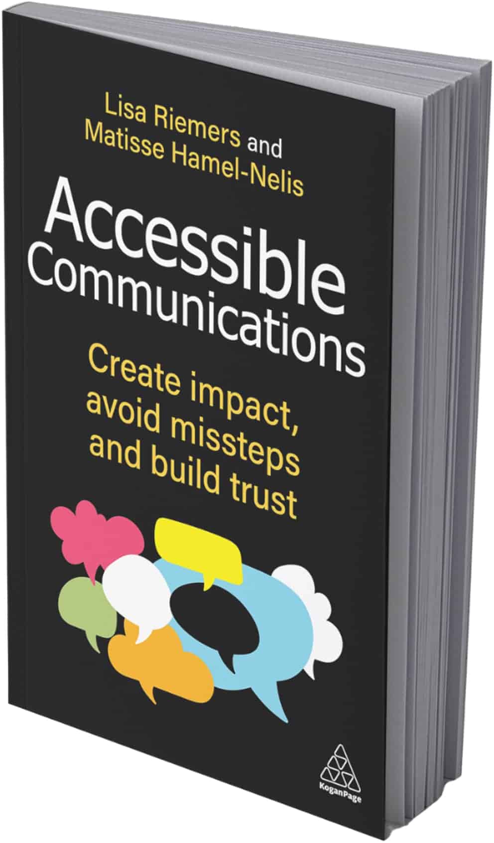 Cover of Accessible Communications - Create impact, avoid missteps and build trust by Lisa Riemers and Matisse Hamel-Nelis